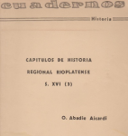 Capítulos de historia regional rioplatense s. XVI. vignette