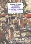 La decisión presidencial en política exterior vignette