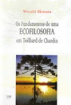 Os fundamentos de uma ecofilosofia em Teilhard de Chardin vignette