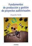 Fundamentos de producción y gestión de proyectos audiovisuales vignette