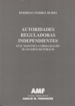 Autoridades reguladoras independientes : en el marco de la liberalización de los servicios públicos. vignette