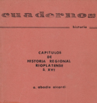 Capítulos de historia regional rioplatense s. XVI. vignette