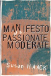 Manifesto of a passionate moderate. Unfashionable essays vignette