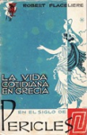 La vida cotidiana en Grecia, en el siglo de Pericles vignette
