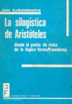 La silogística de Aristóteles desde el punto de vista de la lógica formal moderna vignette