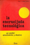 La encrucijada tecnológica. Un poder envolvente y elusivo vignette