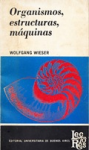 Organismos, estructuras, máquinas. Para una teoría del organismo vignette
