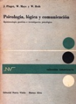 Psicología, lógica y comunicación. Epistemología genética e investigación psicológica vignette