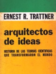 Arquitectos de ideas. Historia de las teorías científicas que transformaron el mundo vignette