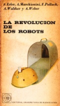 La revolución de los robots. Investigaciones sobre problemas de automatización vignette