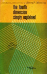 The fourth dimension simply explained. A collection of essays selected from those submitted to the Scientific American’s prize competition vignette