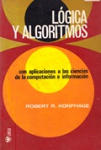Lógica y algoritmos. Con aplicaciones a las ciencias de la computación e información vignette
