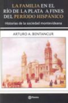 La familia en el Río de la Plata a fines del período hispánico vignette