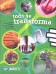 Todo se transforma. Química 3er. año C.B vignette