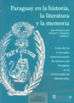 Paraguay en la historia, la literatura y la memoria vignette