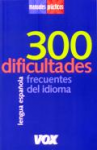 300 dificultades más frecuentes del idioma vignette