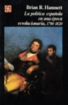La política española en una época revolucionaria, 1790-1820 vignette
