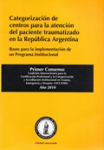 Categorización de centros para la atención del paciente traumatizado en la República Argentina. Bases para la implementación de un programa institucional vignette