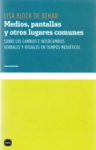 Medios, pantallas y otros lugares comunes vignette