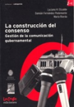 La construcción del consenso. Gestión de la comunicación gubernamental vignette
