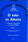 El valor en aduana. La valoración de las mercancías en el sistema GATT/OMC vignette