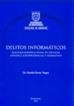 Delitos informáticos. Realidad jurídico-penal en Uruguay. Apéndice jurisprudencial y normativo vignette
