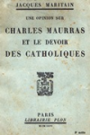 Une opinion sur Charles Maurras et le devoir des catholiques vignette