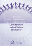 Reflexiones en el cincuentenario de la fundación de la confraternidad judeo-cristiana del Uruguay vignette