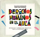 Derechos humanos en el aula. Reflexiones y experiencias didácticas para la enseñanza media vignette