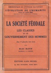 La société féodale. Les classes et le gouvernement des hommes vignette
