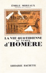 La vie quotidienne au temps d'Homère vignette
