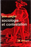 Sociologie de et contestation. Essai sur la société mythique vignette