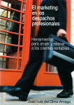 El marketing en los despachos profesionales. Herramientas para atraer y retener a los clientes rentables vignette