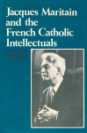 Jacques Maritain and the french catholic intellectuals vignette