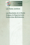 Los textos jurídicos. Los resultados de la ronda Uruguay de negociaciones comerciales multilaterales vignette