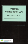 Brazilian competition law. A practitioner's guide vignette