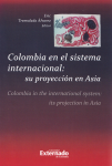 Colombia en el sistema internacional: su proyección en Asia vignette