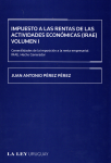 Impuesto a las rentas de las actividades económicas (IRAE). Generalidades de la imposición a la renta empresarial IRAE. Hecho generador vignette