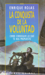 La conquista de la voluntad : cómo conseguir lo que te has propuesto. vignette
