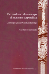 Del dualismo alma-cuerpo al monismo corporalista vignette