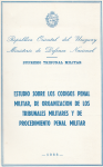 Estudio sobre los códigos penal militar, de organización de los tribunales militares y de procedimiento penal militar vignette