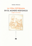 La vida cotidiana en el mundo hispánico vignette