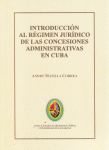 Introducción al régimen jurídico de las concesiones administrativas en Cuba vignette