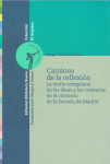 Caminos de la reflexión. La teoría orteguiana de las ideas y las creencias en el contexto de la Escuela de Madrid vignette