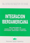 Integración iberoamericana. Declaraciones de Guadalajara, Madrid, Salvador, Cartagena, Bariloche y Santiago vignette