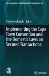 Implementing the cape town convention and the domestic laws on secured transactions vignette