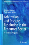 Arbitration and dispute resolution in the resources sector vignette
