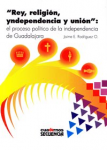 Rey, religión, yndependencia y unión vignette