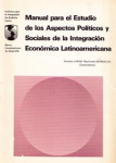 Manual para el estudio de los aspectos políticos y sociales de la integración económica latinoamericana vignette