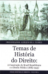 A construção do Brasil republicano e o direito público (1889-1945) vignette